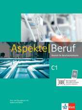 Aspekte Beruf C1 - Hybride Ausgabe allango, m. 1 Beilage: Deutsch für Berufssprachkurse. Kurs- und Übungsbuch mit Audios inklusive Lizenzschlüssel allango (24 Monate)