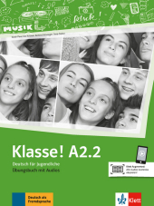 Klasse! A2.2 Übungsbuch mit Audios online: Deutsch für Jugendliche. Klett Augmented