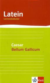 Lernvokabular zu Caesars Bellum Gallicum: Heft Klassen 8-10