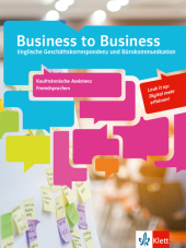 Business to Business. Kaufmännische Assistenz Fremdsprachen, m. 1 Beilage: Schulbuch mit Medien