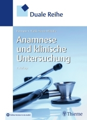 Duale Reihe Anamnese und Klinische Untersuchung Duale Reihe Anamnese und Klinische Untersuchung