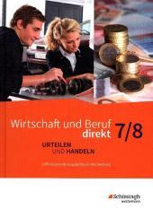 Wirtschaft und Beruf direkt - Urteilen und Handeln - Differenzierende Ausgabe Baden-Württemberg, m. 1 Beilage: Schulbuch 7/8