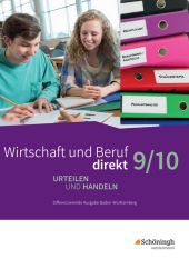 Wirtschaft und Beruf direkt - Urteilen und Handeln - Differenzierende Ausgabe Baden-Württemberg: Schulbuch 9/10
