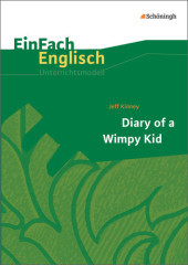 EinFach Englisch Unterrichtsmodelle: Jeff Kinney: Diary of a Wimpy Kid