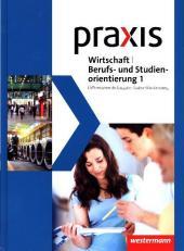 Praxis WBS - Differenzierende Ausgabe 2016 für Baden-Württemberg: Wirtschaft/Berufs- und Studienorientierung  Schulbuch 1 (7./8. Schuljahr)