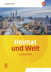 Heimat und Welt - Ausgabe 2019 Sachsen-Anhalt: Arbeitsheft 8