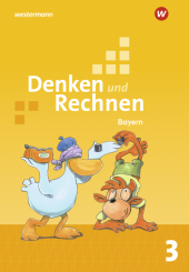 Denken und Rechnen - Ausgabe 2021 für Grundschulen in Bayern: Schulbuch 3