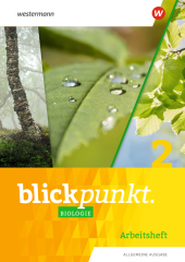 Blickpunkt Biologie - Allgemeine Ausgabe 2020: Arbeitsheft 2