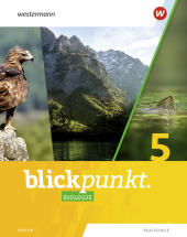 Blickpunkt Biologie - Ausgabe 2022 für Realschulen in Bayern, m. 1 Beilage: Schulbuch 5