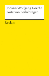 Götz von Berlichingen mit der eisernen Hand. Ein Schauspiel. Textausgabe mit Anmerkungen/Worterklärungen: Goethe, Johann Wolfgang - Deutsch-Lektüre - 71. Anm. v. Volker Neuhaus