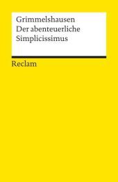Der abenteuerliche Simplicissimus Teutsch: Grimmelshausen, Hans Jacob Christoph von - Deutsch-Lektüre, Deutsche Klassiker der Literatur - 761 Der abenteuerliche Simplicissimus Teutsch: Grimmelshausen, Hans Jacob Christoph von - Deutsch-Lektüre, Deutsche Klassiker der Literatur - 761