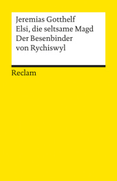 Elsi, die seltsame Magd / Der Besenbinder von Rychiswyl