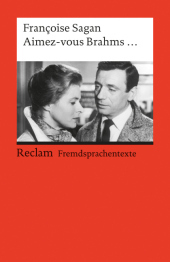 Aimez-vous Brahms . . .: Text in Französisch. Mit Vokabelerläuterungen in Deutsch