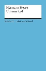 Lektüreschlüssel Hermann Hesse 'Unterm Rad': Patzer, Georg - Lektürehilfe; Vorbereitung auf Klausur, Abitur und Matura - 15340