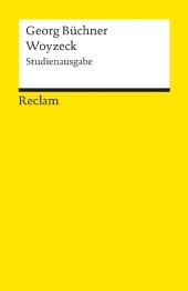 Woyzeck. Studienausgabe: Büchner, Georg - Deutsch-Lektüre, Deutsche Klassiker der Literatur - 18007