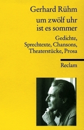um zwölf uhr ist es sommer: Gedichte, Sprechtexte, Chansons, Theaterstücke, Prosa um zwölf uhr ist es sommer: Gedichte, Sprechtexte, Chansons, Theaterstücke, Prosa