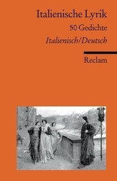 Italienische Lyrik. 50 Gedichte. Italienisch/Deutsch: zweisprachige Ausgabe für den Italienisch-Unterricht - 18310