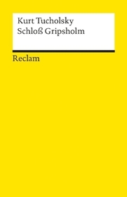 Schloß Gripsholm: Tucholsky, Kurt - Deutsch-Lektüre, Deutsche Klassiker der Literatur