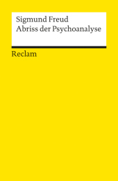 Abriss der Psychoanalyse: Freud, Sigmund - Wissen über mentale Gesundheit - 18689 Abriss der Psychoanalyse: Freud, Sigmund - Wissen über mentale Gesundheit - 18689