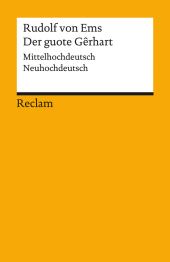 Der guote G?rhart / Der gute Gerhart. Mittelhochdeutsch/Neuhochdeutsch: von Ems, Rudolf - Deutsch-Lektüre, Deutsche Klassiker der Literatur - 19589