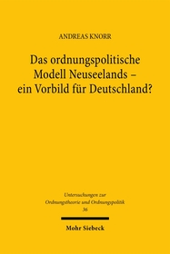 Das ordnungspolitische Modell Neuseelands - ein Vorbild für Deutschland?