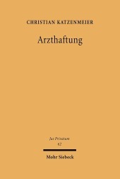 Arzthaftung: Habil.-Schr. Univ. Heidelberg WS 2000/2001