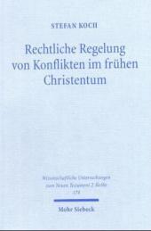Rechtliche Regelung von Konflikten im frühen Christentum: Diss.