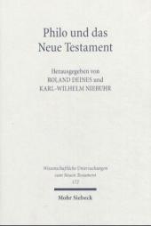 Philo und das Neue Testament: Wechselseitige Wahrnehmungen<BR>I. Internationales Symposium zum Corpus Judaeo-Hellenisticum. 1.-4. Mai 2003, Eisenach/Jena. 1. Internationales Symposium zumm Corpus Judaeo-Hellenisticum 1.-4. Mai 2003, Eisenach/Jena 2003