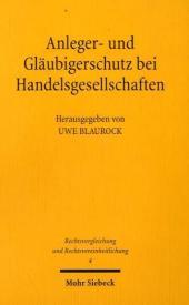 Anleger- und Gläubigerschutz bei Handelsgesellschaften: Verhandlungen der Fachgruppe für vergleichendes Handels- und Wirtschaftsrecht bei der 30. Tagung für Rechtsvergleichung vom 22. bis 24. September 2005 in Würzburg