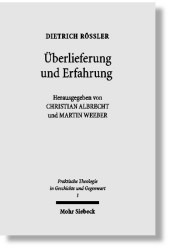 Überlieferung und Erfahrung: Gesammelte Aufsätze zur Praktischen Theologie