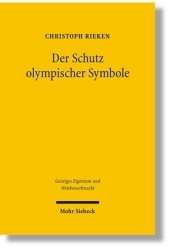 Der Schutz olympischer Symbole: Schutzrechte an den Olympischen Ringen und den olympischen Bezeichnungen in Deutschland