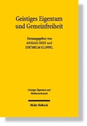 Geistiges Eigentum und Gemeinfreiheit: Mit einem Beitr. in engl. Sprache