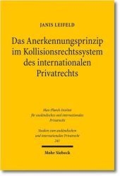 Das Anerkennungsprinzip im Kollisionsrechtssystem des internationalen Privatrechts: Dissertationsschrift