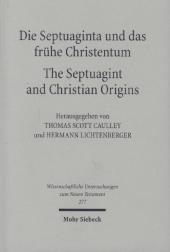 Die Septuaginta und das frühe Christentum - The Septuagint and Christian Origins: Mit Beitr. in engl. Sprache