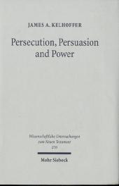 Persecution, Persuasion and Power: Readiness to Withstand Hardship as a Corroboration of Legitimacy in the New Testament