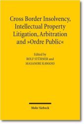 Cross-Border Insolvency, Intellectual Property Litigation, Arbitration and Ordre Public