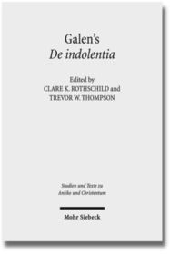 Galen's De indolentia: Essays on a Newly Discovered Letter Galen's De indolentia: Essays on a Newly Discovered Letter