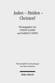 Juden - Heiden - Christen?: Religiöse Inklusionen und Exklusionen im Römischen Kleinasien bis Decius