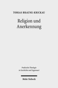 Religion und Anerkennung: Ein Versuch über Diakonie als Ort religiöser Erfahrung