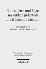 Gottesdienst und Engel im antiken Judentum und fru?hen Christentum