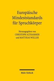 Europäische Mindeststandards für Spruchkörper: Unabhängigkeit, Effizienz und Spezialisierung als Kernanforderungen