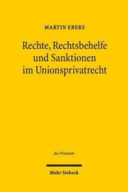 Rechte, Rechtsbehelfe und Sanktionen im Unionsprivatrecht