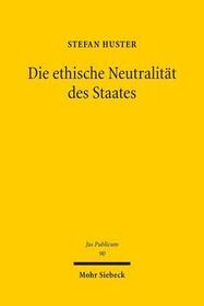 Die ethische Neutralität des Staates: Eine liberale Interpretation der Verfassung