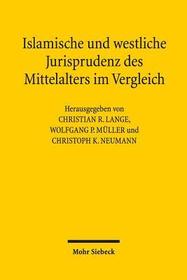 Islamische und westliche Jurisprudenz des Mittelalters im Vergleich