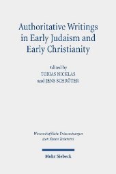 Authoritative Writings in Early Judaism and Early Christianity: Their Origin, Collection, and Meaning