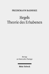 Hegels Theorie des Erhabenen: Grenzgänge zwischen Theologie und philosophischer Ästhetik