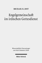 Engelgemeinschaft im irdischen Gottesdienst: Studien zu Texten aus Qumran und dem Neuen Testament
