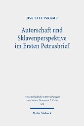 Autorschaft und Sklavenperspektive im Ersten Petrusbrief: Dissertationsschrift