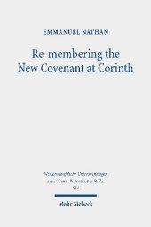 Re-membering the New Covenant at Corinth: A Different Perspective on 2 Corinthians 3