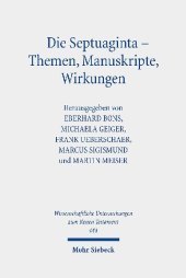 Die Septuaginta - Themen, Manuskripte, Wirkungen: 7. Internationale Fachtagung veranstaltet von Septuaginta Deutsch (LXX.D), Wuppertal 19.-22. Juli 2018